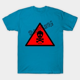 DANGER! T-Shirt